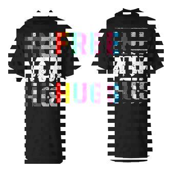 Free Mom Hugs Lgbtq Pride Month T-Shirt - Monsterry