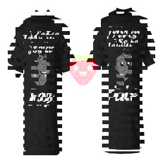 Fruit Fraises Mignonne Je M'en Fous Je Suis Une Fraise T-Shirt - Cadeauxyz