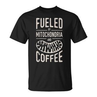 Fueled By Mitochondria And Coffee Cell Biology Science T-Shirt - Geschenkecke