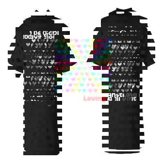 100 Jours D'école Et Toujours Aimer Ça Hearts 100E Jour T-Shirt - Cadeauxyz