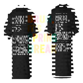 Bruh It's Spring Break Vintage Spring Break 2025 T-Shirt - Thegiftio