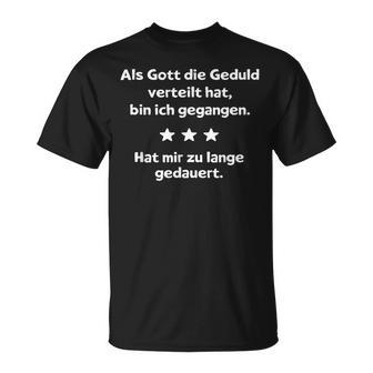 With Slogan Als Gott Die Geduldertrend T-Shirt - Geschenkecke