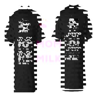 egan Not Your Mom Not Your Milk Camiseta unisex - Regaloses