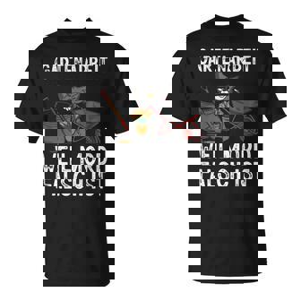 Gartenarbeit Weil Mord Falsch Ist Hobbygärtner Gardener T-Shirt - Geschenkecke