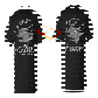 Geek Gamer Pc Je Peux Pas J'ai Pc Gaming T-Shirt - Cadeauxyz