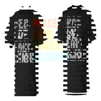 Gilmore Last Name Peace Love Family Matching T-Shirt - Thegiftio UK
