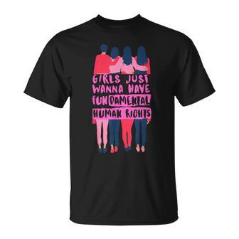 Girls Just Wanna Have Fundamental Human Rights Feminist T-Shirt - Geschenkecke