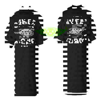 Give Peas A Chance Pun Vegan Vegetarian T-Shirt - Monsterry