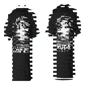 Go Ahead Tell My Mom Haunt Me Ghost Spooky T-Shirt | Mazezy