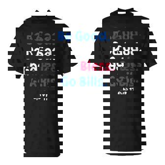 Be Good Do Good God Bless Go Bills T-Shirt | Mazezy