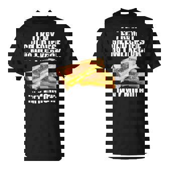 I Like My Grilled Cheese How I Like Dck In My Mouth T-Shirt | Seseable UK