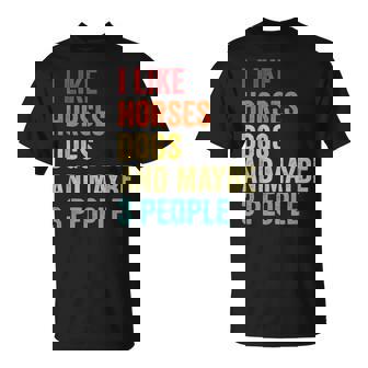 Me Gustan Los Caballos Perros Y Talez 3 Personas Amantes De Los Caballos Ecuestres Camiseta unisex - Regaloses