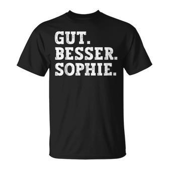 Gut Besser Sophie Saying First Name Sophie T-Shirt - Geschenkecke