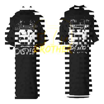 Gym Brother Entrenamiento Fitness Entrenamiento Levantamiento De Pesas Camiseta unisex - Regaloses