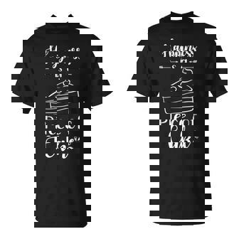 Happiness Is a Piece Of Cake Funny Cake T-Shirt - Monsterry