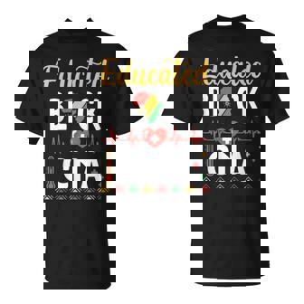 Happy Black History Month Us Africans Educated Black Cna T-Shirt - Monsterry