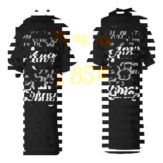 Happy It's My Mama's 85Th Birthday 1940 85 Years Old T-Shirt | Seseable UK