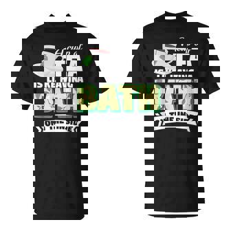 Herbal Tea Drinker Tea Lover Bath On The Inside T-Shirt - Monsterry