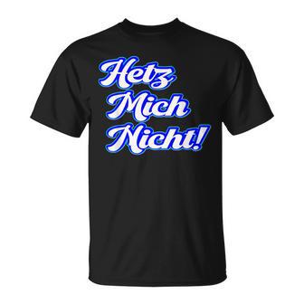 Hetz Mich Nicht Locker Bleiben Schildkröte Hetz Mich Nicht T-Shirt - Geschenkecke