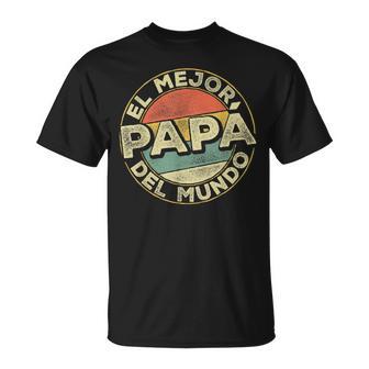 Hombre Día Del Padre Hombres El Mejor Papá Del Mundo Padre Camiseta unisex - Regaloses