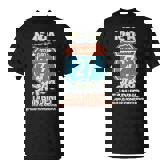 Hombre Me Ha Costado 27 Años Estar Tan Bueno Cumpleaños Camiseta unisex - Regaloses
