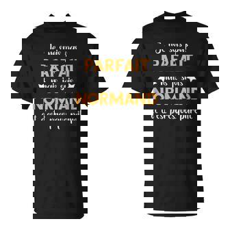 Homme Humour Normandie Je Ne Suis Pas Parfait Mais Normand T-Shirt - Cadeauxyz