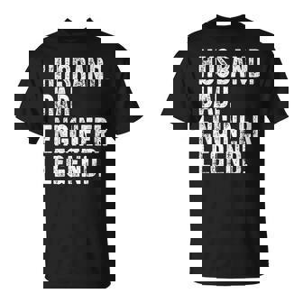 Husband Dad Engineer Legend Para Hombre Camiseta unisex - Regaloses