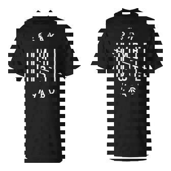 Hustler Hip Hop Lover Stay Humble Hustle Hard Christmas T-Shirt - Monsterry