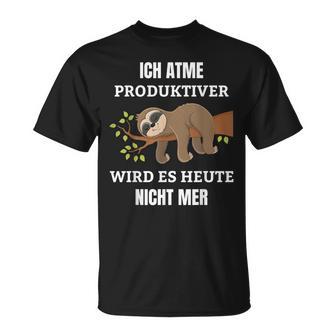 Ich Atme Produktiv Wird Es Heute Nicht Mehr Sloth T-Shirt - Geschenkecke