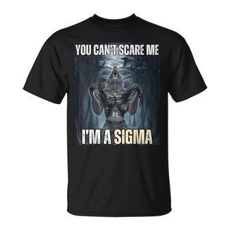 Ich Bin The Sigma Du Kannst Mich Nicht Erschrecken Wolf Meme Alpha T-Shirt - Geschenkecke