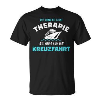 Ich Brauche Keine Therapie Ich Muss Nur Auf Kreuzfahrt T-Shirt - Geschenkecke