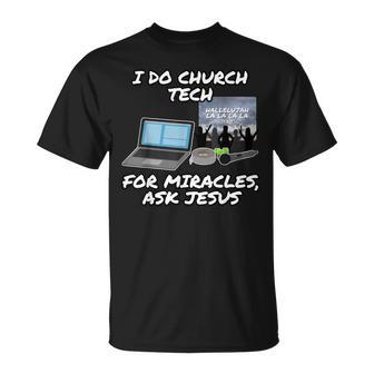 Ich Mache Church Tech Für Wunder Ask Jesus Christian T-Shirt - Geschenkecke