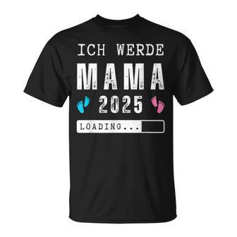 Ich Werde Mama 2025 Mama 2025 Loading T-Shirt - Geschenkecke