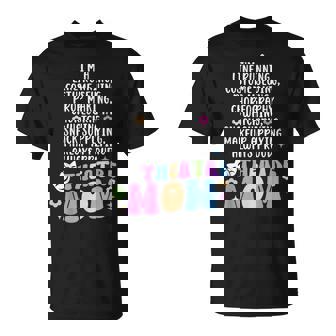 I'm A Theatre Mom Theatre Actor Mom Theatre Actress Mom T-Shirt | Seseable UK