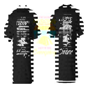 I'm Done Nursing Let's Go Camping Nurse Camping T-Shirt - Monsterry