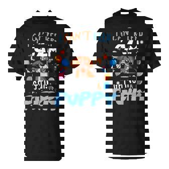 I’m Getting A Dog New Puppy I Cant Keep Calm Getting A Puppy T-Shirt - Monsterry