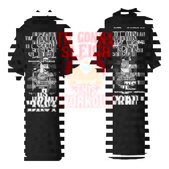 I'm Gonna Sleigh This Workout Santa Claus Gym Merry Liftmas T-Shirt - Monsterry
