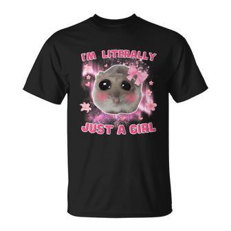 I'm Literally Just A Girl Sad Hamster Meme T-Shirt - Geschenkecke