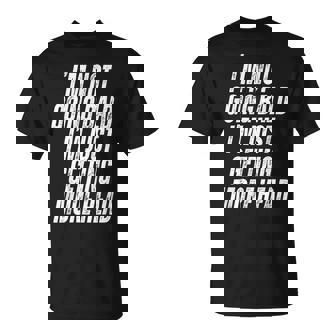 I’M Not Going Bald I’M Just Getting More Head T-Shirt | Mazezy