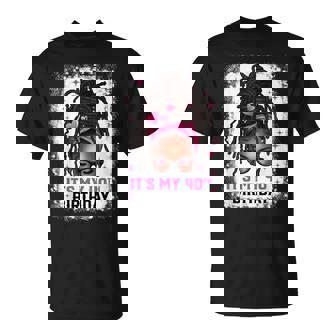 It's My 40Th Birthday African American Loc'd Black Women T-Shirt - Thegiftio UK