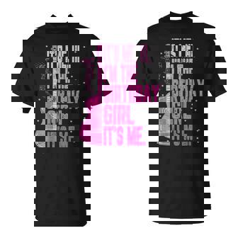 Its Me Hi I'm The Birthday Girl It's Me Taylor Birthday Girl T-Shirt - Seseable