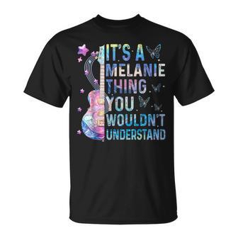 It's A Melanie Thing You Wouldn't Understand Girls Tie Dye T-Shirt - Thegiftio UK