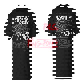 J' Peux Pas J'ai Ping Pong Tennis De Table T-Shirt - Cadeauxyz