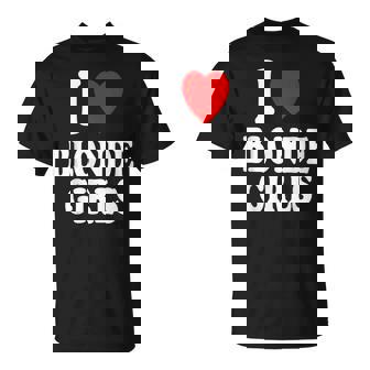J'aime J'aime Les Filles Blondes T-Shirt - Cadeauxyz