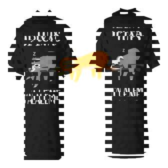 Je Peux Pas J'ai La Flemme Paresseux T-Shirt - Cadeauxyz