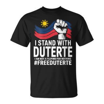 Je Suis Du Côté De Duterte Je Ne Suis Pas Philippin Pour Rien Free Prrd T-Shirt - Cadeauxyz