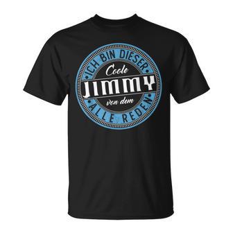 Jimmy Ich Bin Dieser Cooler Jimmy T-Shirt - Geschenkecke