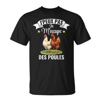 J'peux Pas Je M'occupe Des Poules Fermier Poule Jardin T-Shirt - Cadeauxyz