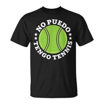 Jugadores De Tenis No Puedo Tengo Tennis Divertido Camiseta unisex - Regaloses
