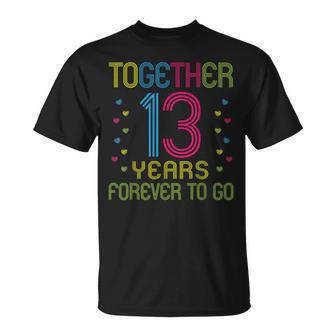 Juntos 13 Años Forever To Go 13 Aniversario Camiseta unisex - Regaloses